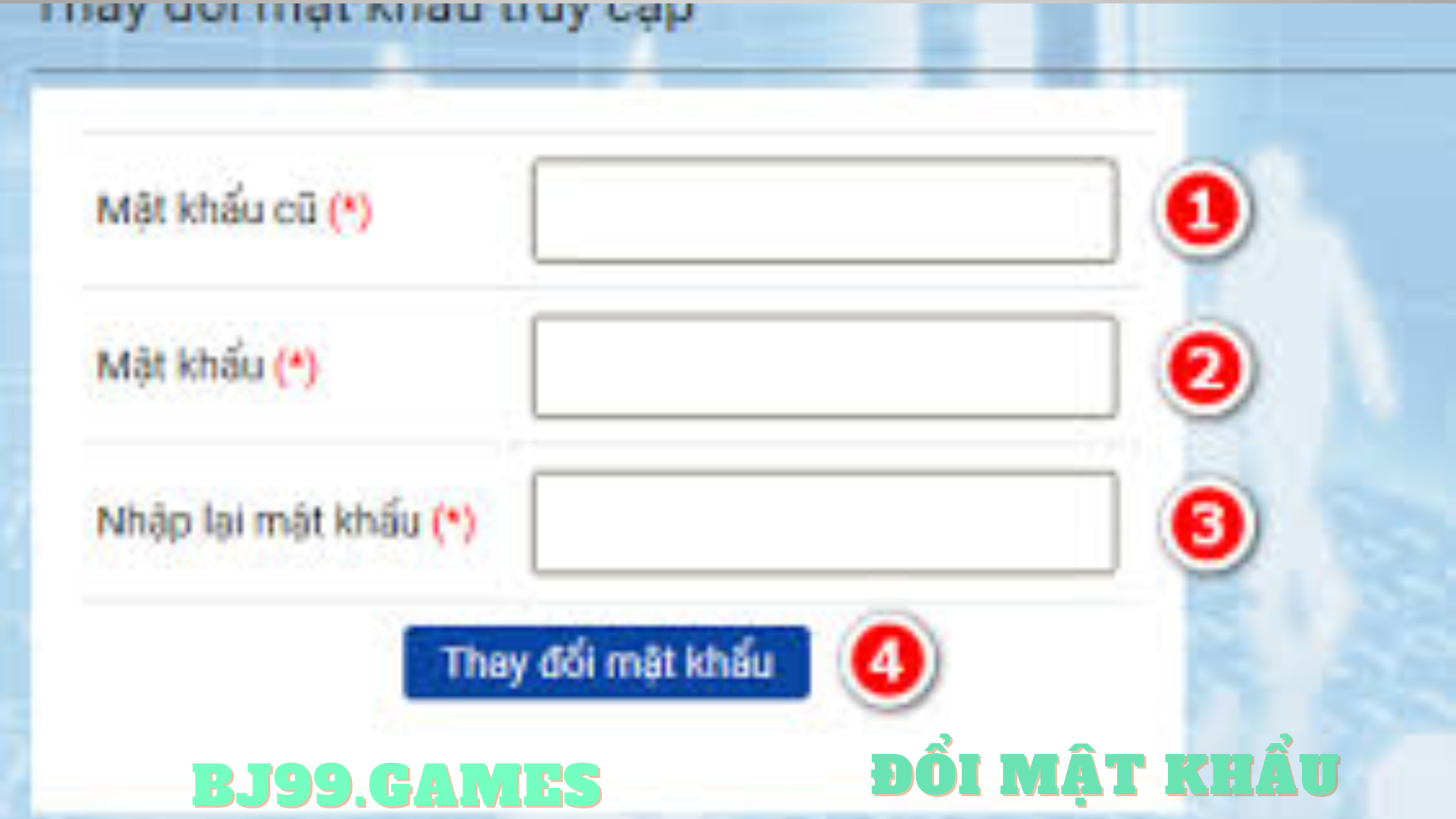 Thay Đổi Mật Khẩu | NHÀ CÁI BJ99