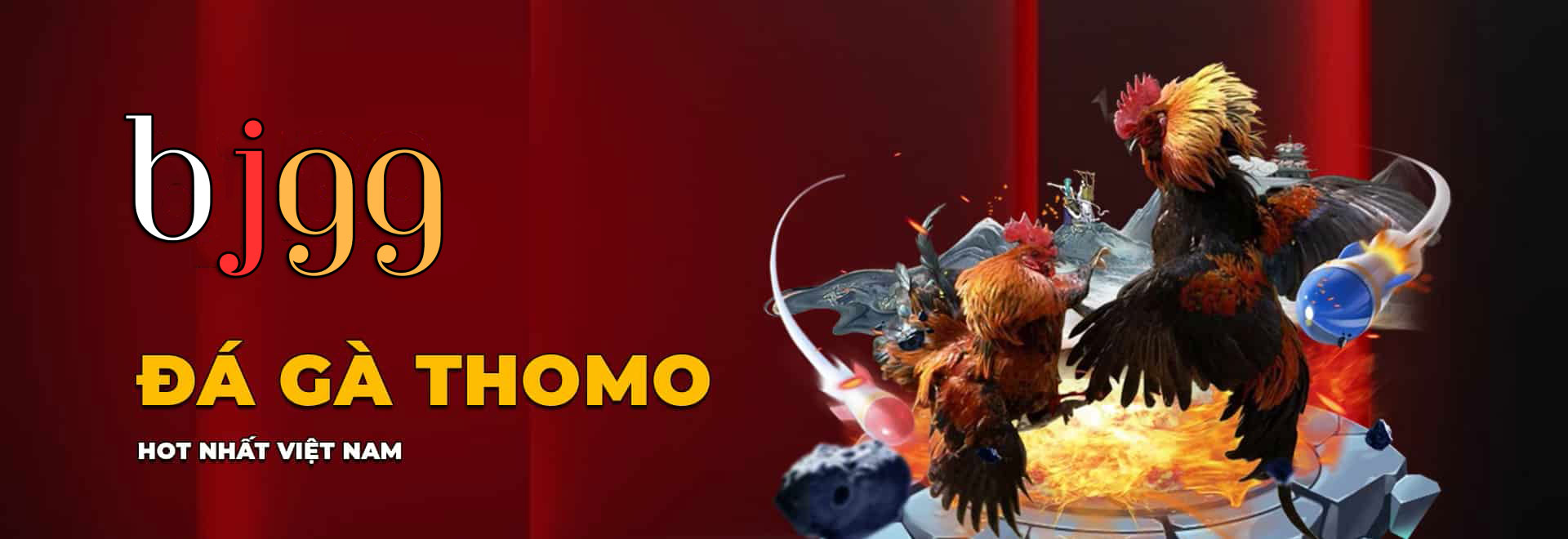 Banner đá gà thomo BJ99
